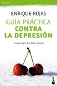 GUIA PRACTICA CONTRA LA DEPRESION de ROJAS, ENRIQUE   ROJAS, ENRIQUE 