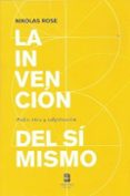 LA INVENCIN DEL S MISMO de ROSE, NIKOLAS 