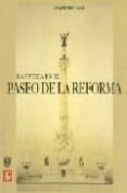 LA PATRIA EN EL PASEO DE LA REFORMA de MARTINEZ ASSAD, CARLOS 