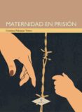 Maternidad En Prisión (ebook)