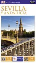 SEVILLA Y ANDALUCIA 2017 (GUIAS VISUALES) di VV.AA. 