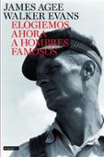 ELOGIEMOS AHORA A HOMBRES FAMOSOS de AGEE, JAMES 