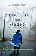 EL VENDEDOR DE SUEOS: LA NOVELA QUE REGALA ILUSIONES de CURY, AUGUSTO 
