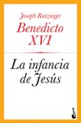LA INFANCIA DE JESUS de RATZINGER, JOSEPH 