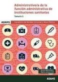 TEMARIO 1. ADMINISTRATIVO/A DE LA FUNCIN ADMINISTRATIVA DE INSTI TUCIONES SANITARIAS di VV.AA. 