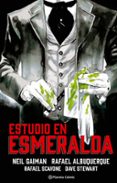 ESTUDIO EN ESMERALDA de GAIMAN, NEIL 