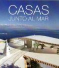 CASAS JUNTO AL MAR di VV.AA. 