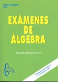 EXAMENES DE ALGEBRA di BURGOS ROMAN, JUAN DE 