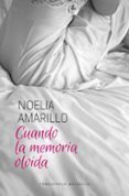 CUANDO LA MEMORIA OLVIDA de AMARILLO, NOELIA 