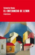 EL ENFERMERO DE LENIN de ROMA, VALENTIN 
