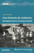 UNA HISTORIA DE VIOLENCIA di RODRIGO, JAVIER 