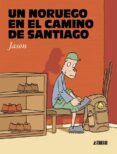 UN NORUEGO EN EL CAMINO DE SANTIAGO de JASON 