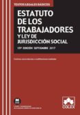 ESTATUTO DE LOS TRABAJADORES Y LEY DE LA JURISDICCION SOCIAL: TEXTO LEGAL BASICO CON CONCORDANCIAS Y MODIFICACIONES RESALTADAS (15 ED.) di VV.AA. 