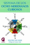 SISTEMA DE LOS OCHO MERIDIANOS CURIOSOS de NGHI, NGUYEN VAN 