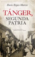 TANGER, SEGUNDA PATRIA de ROJAS-MARCOS ALBERT, ROCIO 