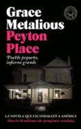 PEYTON PLACE. PUEBLO PEQUEO, INFIERNO GRANDE de METALIOUS, GRACE 