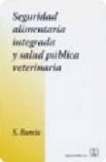 SEGURIDAD ALIMENTARIA INTEGRADA Y SALUD PUBLICA VETERINARIA di BUNCIC, SAUEL 