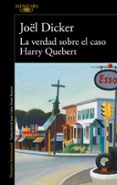 LA VERDAD SOBRE EL CASO HARRY QUEBERT de DICKER, JOL 