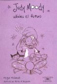 JUDY MOODY ADIVINA EL FUTURO de MCDONALD, MEGAN 