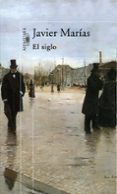 EL SIGLO de MARIAS, JAVIER 