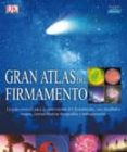 EL GRAN ATLAS DEL FIRMAMENTO di SCAGELL, ROBIN  MITTON, JACQUELINE 