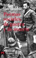 POEMAS SOCIALES, DE GUERRA Y DE MUERTE (2 ED.) de HERNANDEZ, MIGUEL 