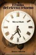 EL MITO DEL ETERNO RETORNO: ARQUETIPOS Y REPETICION de ELIADE, MIRCEA 