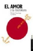 EL AMOR Y LA LITERATURA: LA MIRADA DEL ESCRITOR de CASARIEGO, MARTIN 