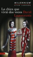 LA CHICA QUE VIVIO DOS VECES (SERIE MILLENNIUM 6) de LAGERCRANTZ, DAVID 