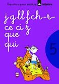 POQUITO A POCO CUADERNO 5 (ESCRITURA J,G,LL,F,CH,R,CE,CI,Z,QUE,QU I) de PRATS SOBREPERE, PERE  CANYELLES, ANNA 
