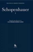 OBRAS COMPLETAS T.I (EL MUNDO COMO VOLUNTAD Y REPRESENTACION I; DE LA CUADRUPLE RAIZ DEL PRINCIPIO DE RAZON SUFICIENTE) de SCHOPENHAUER, ARTHUR 