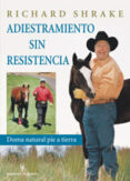 ADIESTRAMIENTO SIN RESISTENCIA di SHRAKE, RICHARD 