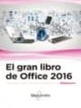 EL GRAN LIBRO DE OFFICE 2016 di VV.AA