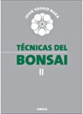 TECNICAS DE BONSAI II de YOSHIO NAKA, JOHN 