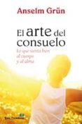 EL ARTE DEL CONSUELO de GRUN, ANSELM 