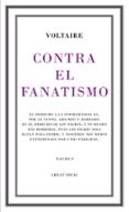 CONTRA EL FANATISMO RELIGIOSO (GREAT IDEAS 39) de VOLTAIRE 