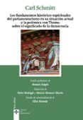LOS FUNDAMENTOS HISTRICOS-ESPIRITUALES DEL PARLAMENTARISMO EN SU SITUACIN ACTUAL Y LA POLMICA CON THOMA SOBRE EL SIGNIFICADO DE LA DEMOCRACIA de SCHMITT, CARL 