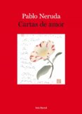 CARTAS DE AMOR de NERUDA, PABLO 