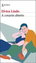 A CORAZON ABIERTO de LINDO, ELVIRA 