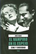 EL VAMPIRO EN EL ESPEJO de ABAD, JOSE 