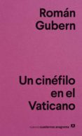 UN CINEFILO EN EL VATICANO de GUBERN, ROMAN 