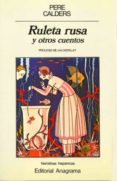 RULETA RUSA Y OTROS CUENTOS de CALDERS, PERE 