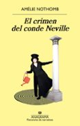 EL CRIMEN DEL CONDE NEVILLE de NOTHOMB, AMELIE 