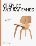 CHARLES AND RAY EAMES (ESPAOL) di VV.AA. 