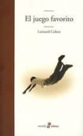 EL JUEGO FAVORITO  (ED. REVISADA) de COHEN, LEONARD 