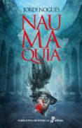 NAUMAQUIA di NOGUES, JORDI 