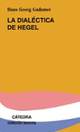 LA DIALECTICA DE HEGEL (3 ED.) de GADAMER, HANS-GEORG 