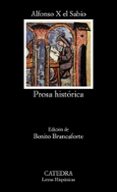PROSA HISTORICA (3 ED.) de ALFONSO X EL SABIO 