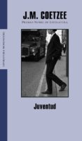 JUVENTUD: MEMORIAS de COETZEE, J.M. 
