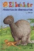 HISTORIAS DE DINOSAURIOS (EL LEON LECTOR: 8 AOS) di UEBE, INGRID 